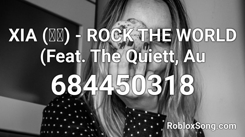 XIA (준수) - ROCK THE WORLD (Feat. The Quiett, Au Roblox ID