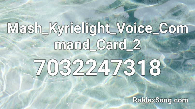 Mash_Kyrielight_Voice_Command_Card_2 Roblox ID