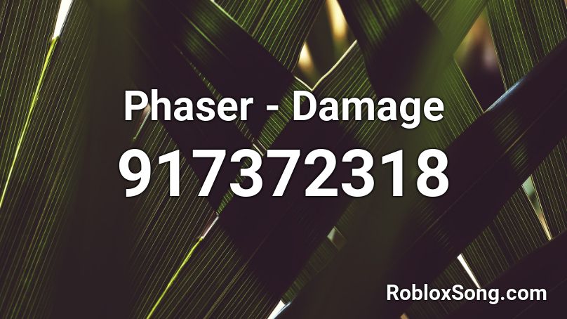 Phaser - Damage Roblox ID