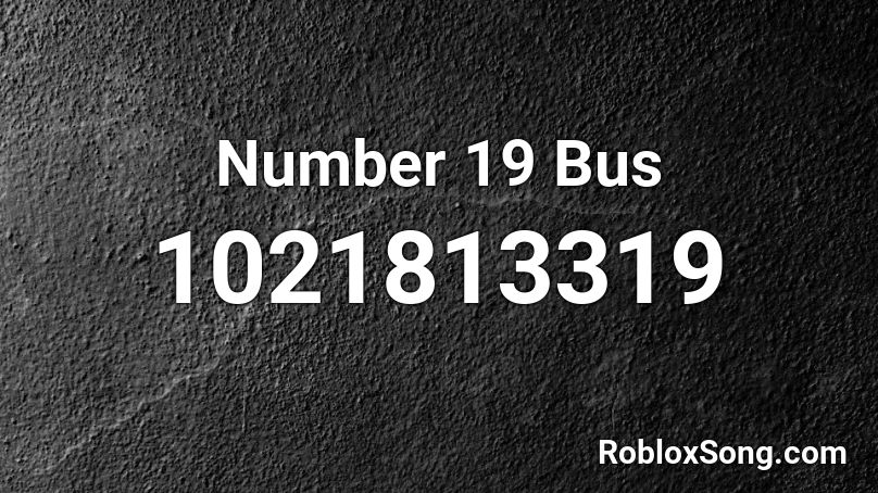 Number 19 Bus Roblox ID
