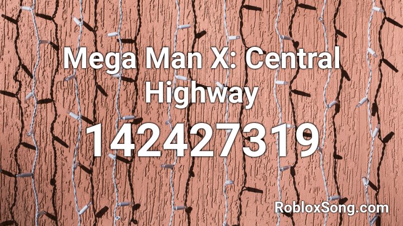 Mega Man X Central Highway Roblox Id Roblox Music Codes - code for roblox mega man