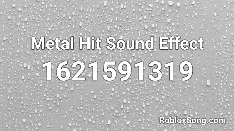 Metal Hit Sound Effect Roblox ID