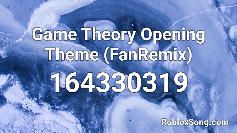 Game Theory Opening Theme (FanRemix) Roblox ID