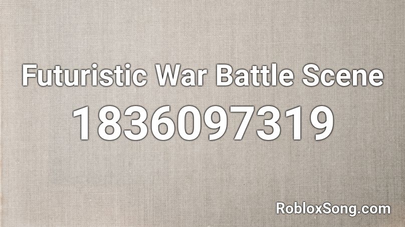 Futuristic War Battle Scene Roblox ID