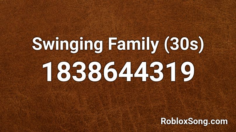 Swinging Family (30s) Roblox ID