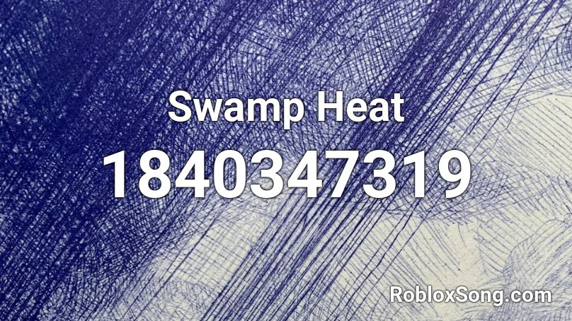 Swamp Heat Roblox ID