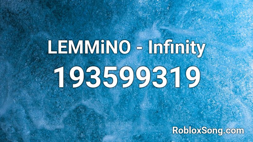 LEMMiNO - Infinity Roblox ID