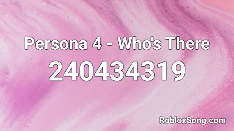 Persona 4 Who S There Roblox Id Roblox Music Codes - persona 4 roblox