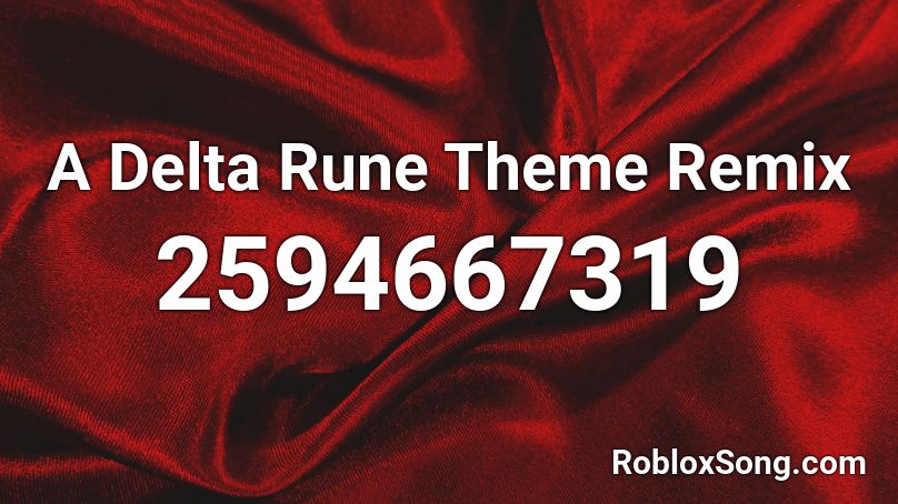 A Delta Rune Theme Remix Roblox ID
