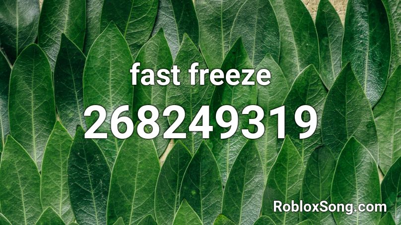fast freeze Roblox ID