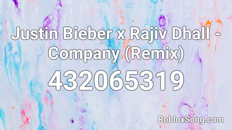Justin Bieber x Rajiv Dhall - Company (Remix) Roblox ID