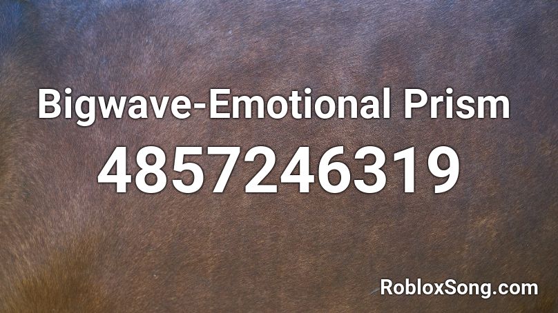 Bigwave-Emotional Prism  Roblox ID