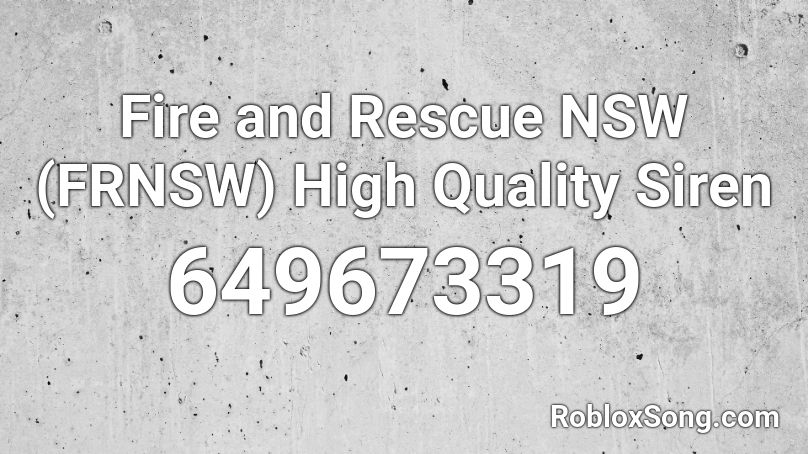 Fire and Rescue NSW (FRNSW) High Quality Siren Roblox ID