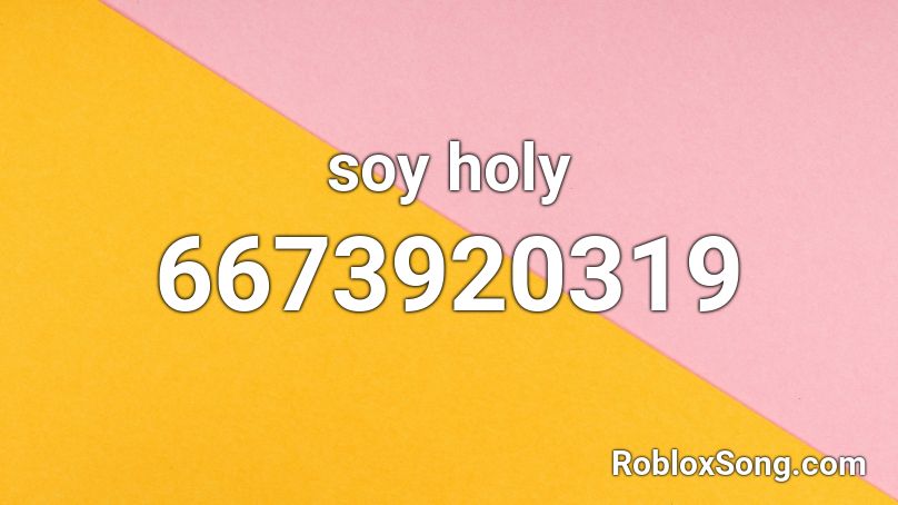 soy holy Roblox ID