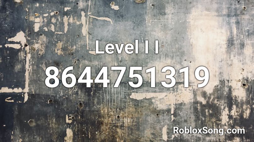 Level I I Roblox ID
