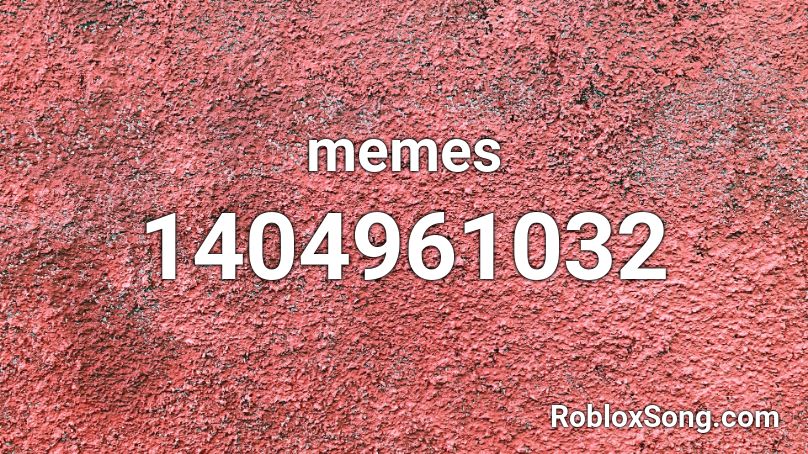 memes Roblox ID