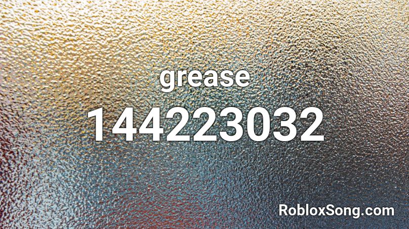 grease Roblox ID