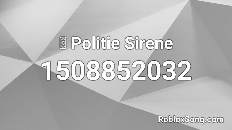 🚔 Politie Sirene Roblox ID