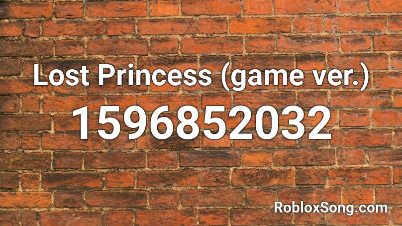 Lost Princess Game Ver Roblox Id Roblox Music Codes - roblox lost game