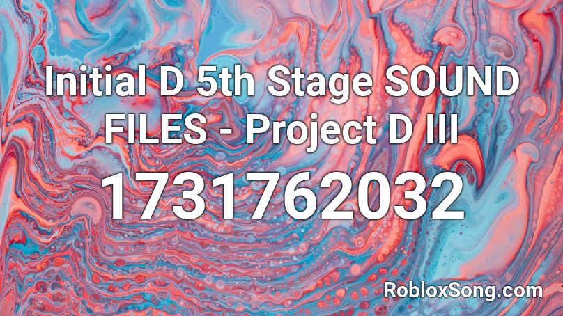 Initial D 5th Stage SOUND FILES - Project D III Roblox ID