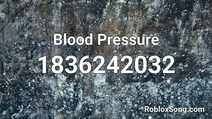 Blood Pressure Roblox ID
