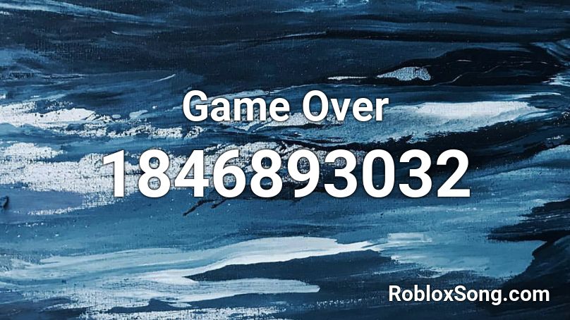 Game Over Roblox ID