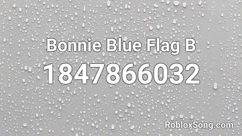 Bonnie Blue Flag B Roblox ID