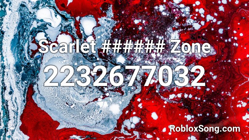 Scarlet ###### Zone Roblox ID