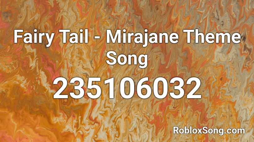 Fairy Tail - Mirajane Theme Song Roblox ID