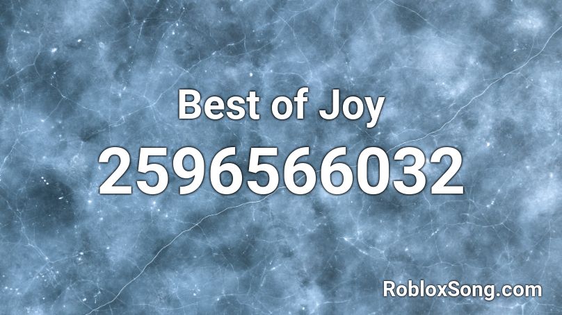 Best of Joy Roblox ID