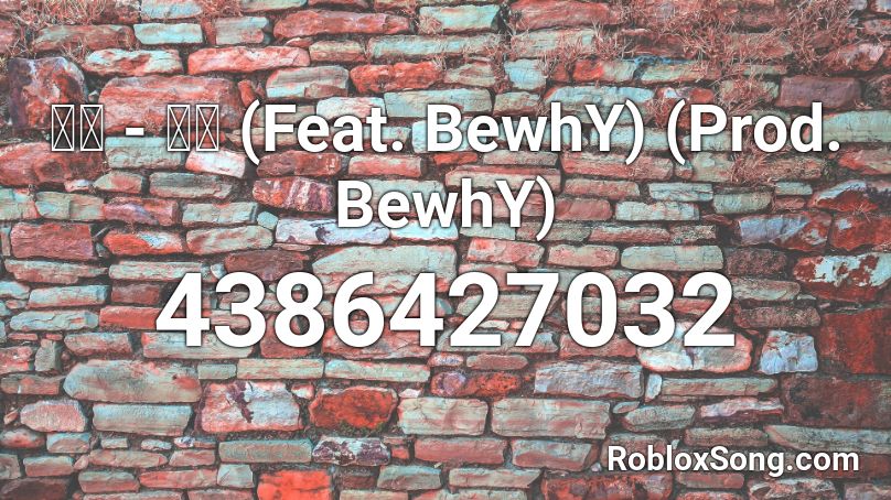 영비 - 소년 (Feat. BewhY) (Prod. BewhY) Roblox ID