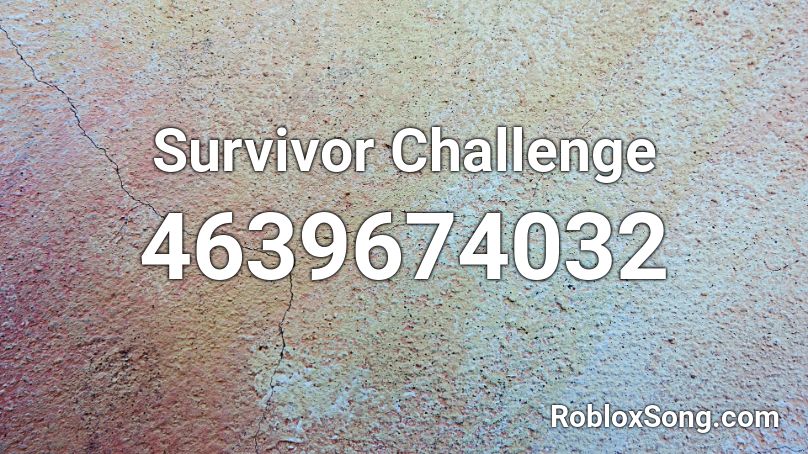 Survivor Challenge Roblox ID