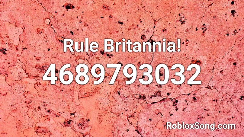Rule Britannia! Roblox ID