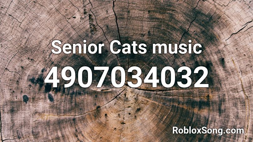 Senior Cats music Roblox ID