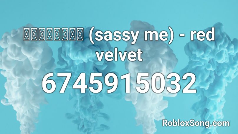 멋있게 (sassy me) - red velvet Roblox ID