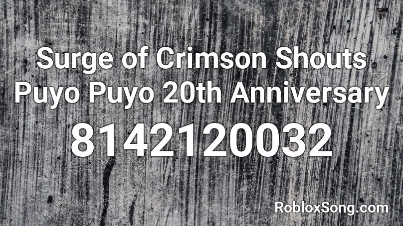 Surge of Crimson Shouts Puyo Puyo 20th Anniversary Roblox ID
