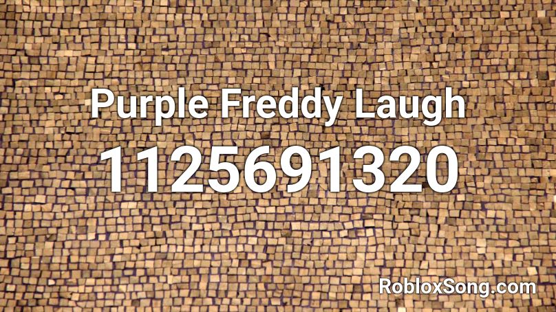 Purple Guy Laugh Roblox ID