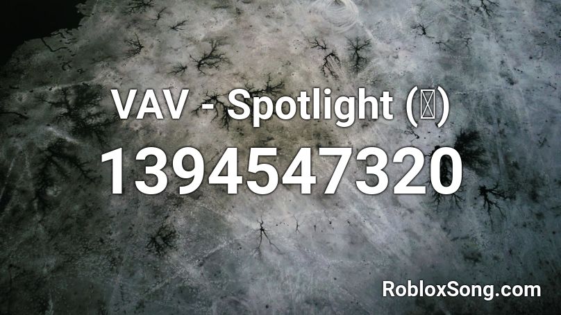VAV - Spotlight (光) Roblox ID