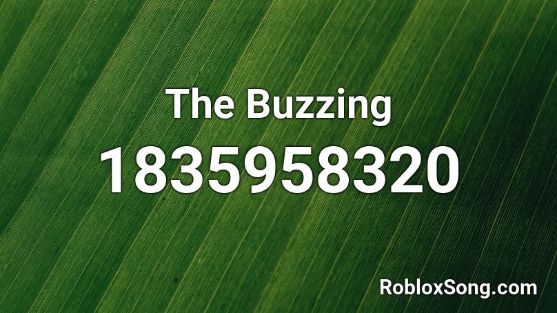 The Buzzing Roblox ID