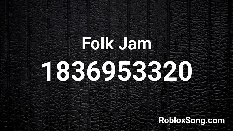 Folk Jam Roblox ID