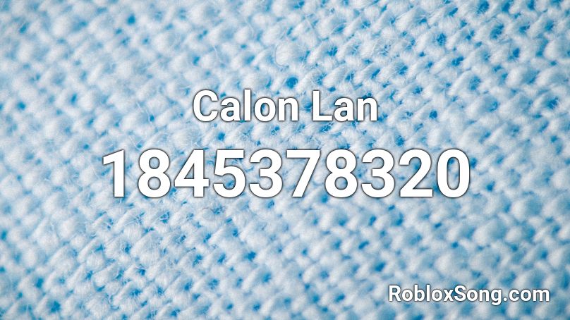 Calon Lan Roblox ID