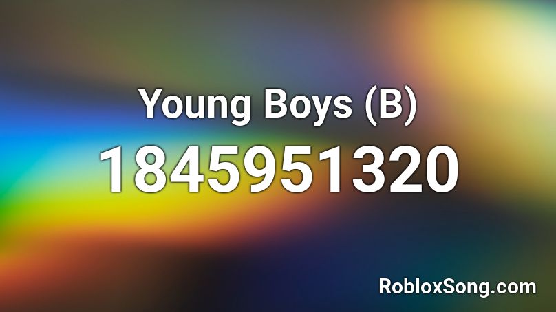 Young Boys (B) Roblox ID