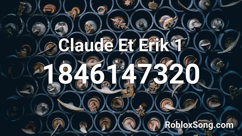 Claude Et Erik 1 Roblox ID
