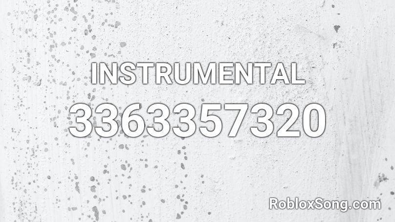 INSTRUMENTAL Roblox ID