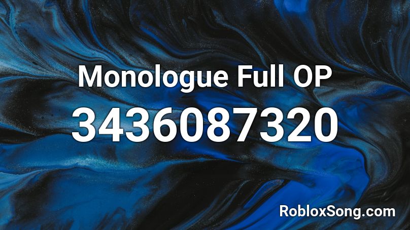 Monologue Full OP Roblox ID
