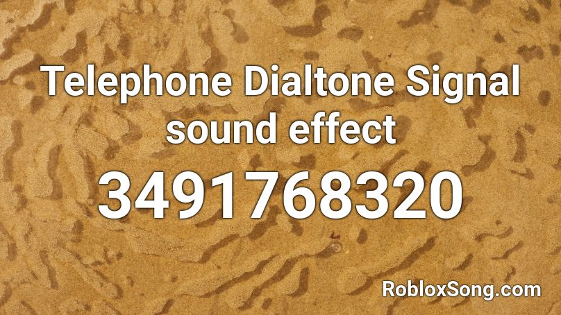 Telephone Dialtone Signal sound effect Roblox ID