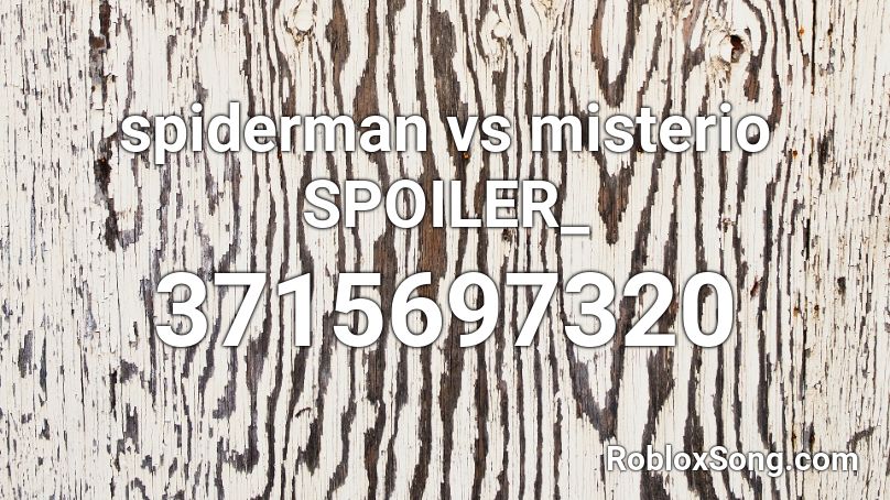 spiderman vs misterio SPOILER_ Roblox ID