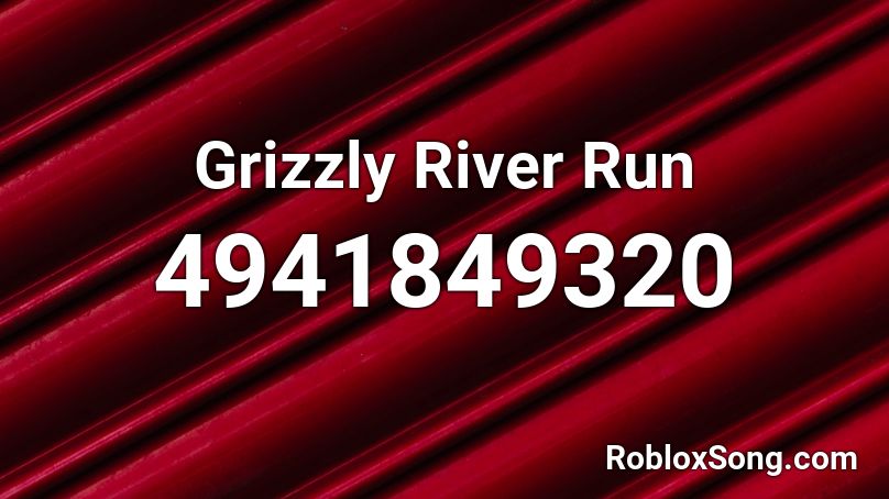 Grizzly River Run Roblox ID