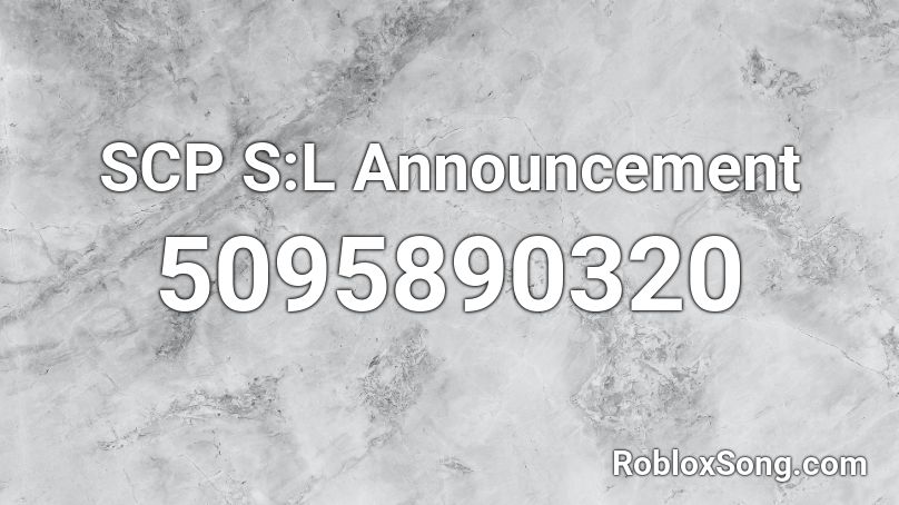 SCP S:L Announcement Roblox ID