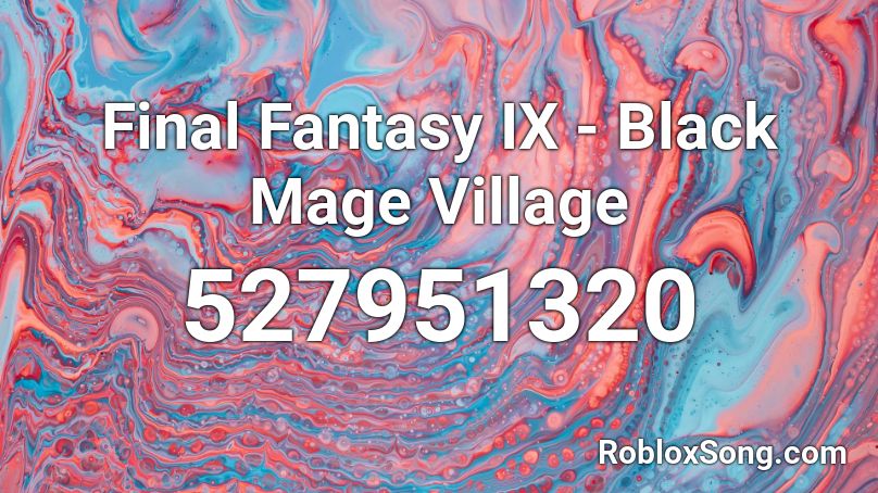 Final Fantasy IX - Black Mage Village Roblox ID